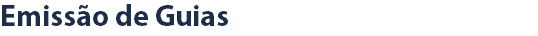 Emissão de Guias