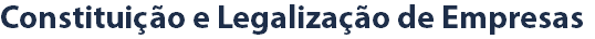 Constituição e Legalização de Empresas