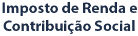 Imposto de Renda e Contribuição Social