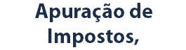 Apuração de Impostos,
