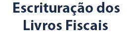 Escrituração dos Livros Fiscais