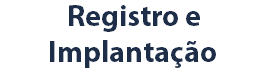 Registro e Implantação
