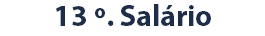 13 º. Salário
